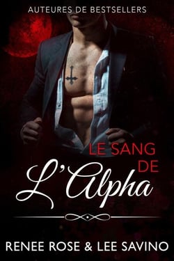 Le Sang de l’Alpha - Alpha Bad Boys, #12