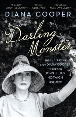 Darling Monster - The Letters of Lady Diana Cooper to her Son John Julius Norwich 1939-1952