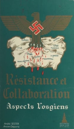 Résistance et collaboration - Aspects vosgiens