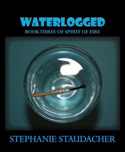 Waterlogged - Spirit of Fire, #3