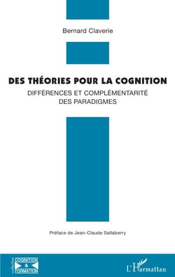 Des théories pour la cognition - Différences et complémentarité des paradigmes