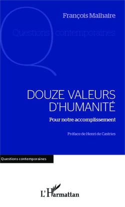 Douze valeurs d'humanité - Pour notre accomplissement