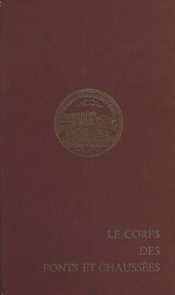 Le corps des Ponts et Chaussées