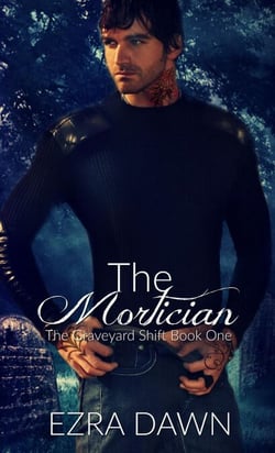 The Mortician - The Graveyard Shift, #1