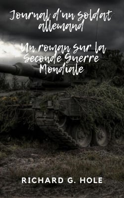 Journal d'un soldat allemand - La Seconde Guerre Mondiale, #1