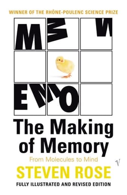 The Making Of Memory - From Molecules to Mind