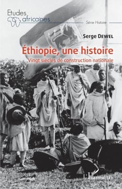 Ethiopie, une histoire - Vingt siècles de construction nationale