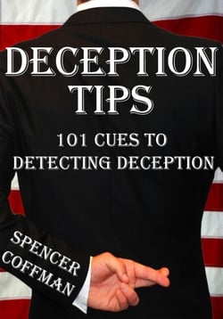 Deception Tips: 101 Cues To Detecting Deception - Deception Tips, #1