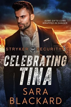 Celebrating Tina - Stryker Security Force Series, #3