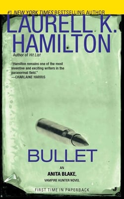 Bullet - An Anita Blake, Vampire Hunter Novel