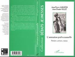 ANIMATION PROFESSIONNELLE - Histoire, acteurs, enjeux