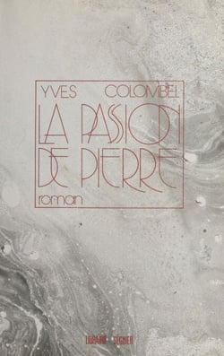 La passion de Pierre - Roman