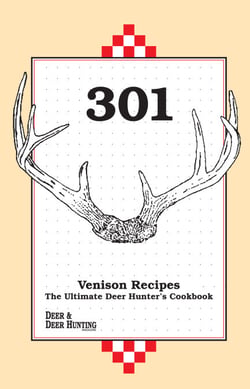 301 Venison Recipes - The Ultimate Deer Hunter's Cookbook