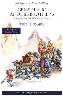 Great Peng and His Brothers: A Story in SImplified Chinese and Pinyin - Journey to the West, #25