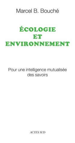 Écologie et environnement - Pour une intelligence mutualisée des savoirs