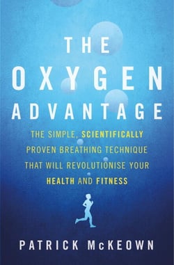 The Oxygen Advantage - The simple, scientifically proven breathing technique that will revolutionise your health and fitness