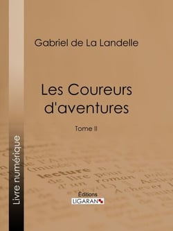 Les Coureurs d'aventures - Tome II