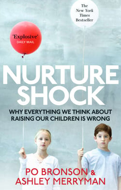 Nurtureshock - Why Everything We Thought About Children is Wrong