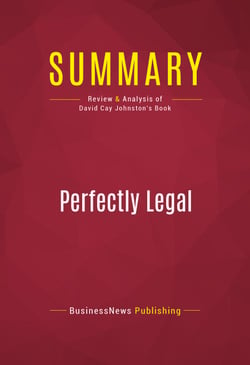 Summary: Perfectly Legal - Review and Analysis of David Cay Johnston's Book