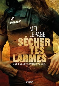 Sécher tes larmes - Une enquête d'Emma Fauvel