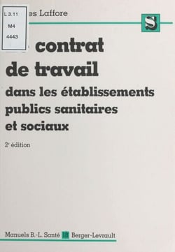 Le contrat de travail dans les établissements publics, sanitaires et sociaux