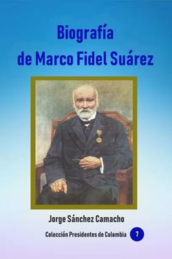 Biografía de Marco Fidel Suárez - Historia de Colombia, #89