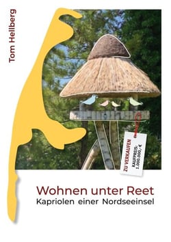 Wohnen unter Reet - Kapriolen einer Nordseeinsel - Humorvoller Regionalkrimi an der Nordsee mit bissiger High Society Satire