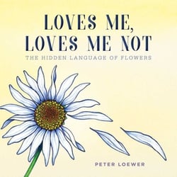 Loves Me, Loves Me Not - The Hidden Language of Flowers