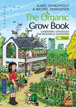 The Organic Grow Book - American English Edition - Gardening Strategies for Indoors &amp; Outdoors