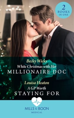 White Christmas With Her Millionaire Doc / A Gp Worth Staying For - White Christmas with Her Millionaire Doc / A GP Worth Staying For