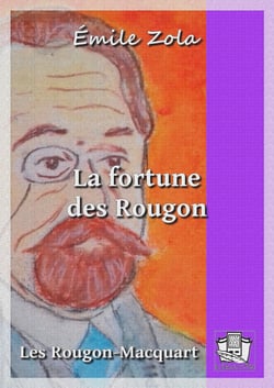La fortune des Rougon - Les Rougon-Macquart 1/20