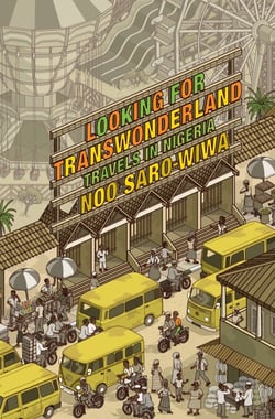 Looking for Transwonderland - Travels in Nigeria