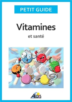 Vitamines et santé - Adoptez un régime alimentaire sain et plein de vitalité !