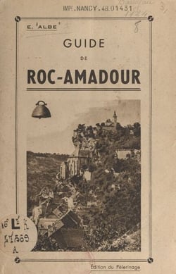 Roc-Amadour - Guide du touriste et du pèlerin