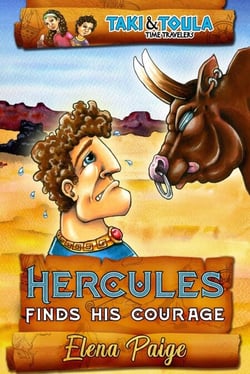 Hercules Finds His Courage - Taki &amp; Toula Time Travelers, #1