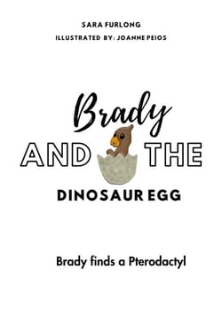 Brady and the Dinosaur Egg- Brady finds a Pterodactyl - Brady and the Dinosaur Egg