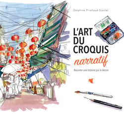 L'art du croquis narratif - Raconter une histoire par le dessin