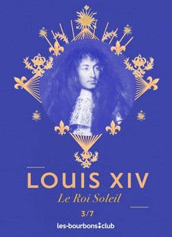 Louis XIV - Le Roi Soleil