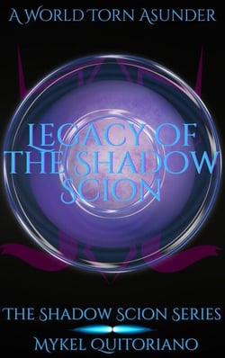 Legacy of the Shadow Scion - The Shadow Scion Series, #4