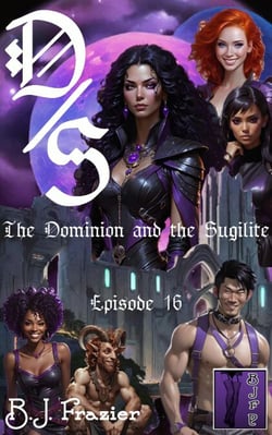 The Dominion and the Sugilite - Episode 16 - The Dominion and the Sugilite, #16