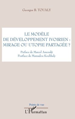 Le modèle de développement ivoirien : mirage ou utopie parta
