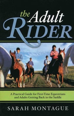 Adult Rider - A Practical Guide for First-Time Equestrians and Adults Getting Back in the Saddle