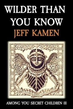 Wilder Than You Know - Among You Secret Children, #3