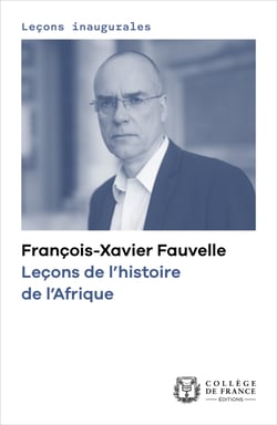 Leçons de l’histoire de l’Afrique - Leçon inaugurale prononcée le jeudi 3 octobre 2019
