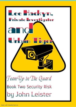 Lee Hacklyn, Private Investigator and Urban Tiger Team-Up in Die Guard Book Two Security Risk - Lee Hacklyn, Private Investigator and Urban Tiger Team-Up, #1