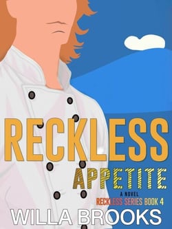 Reckless Appetite: No Kissing in the Kitchen - Hearts of Millbrook Series, #4