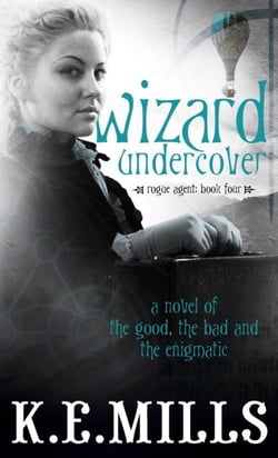 Wizard Undercover - Book 2 of the Rogue Agent Novels