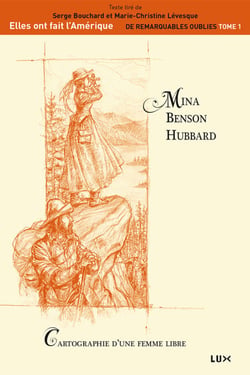 Mina Benson Hubbard - Cartographie d'une femme libre