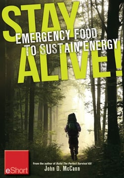 Stay Alive - Emergency Food to Sustain Energy eShort - Know what survival foods are most important to &amp; other survival tips
