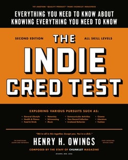 The Indie Cred Test - Everything You Need to Know About Knowing Everything You Need to Know